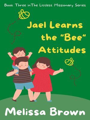 cover image of Jael Learns the "Bee" Attitudes